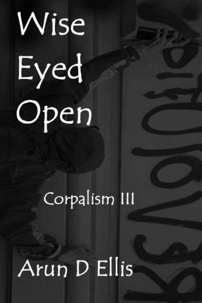 Cover for Arun D Ellis · Wise Eyed Open (Pocketbok) (2018)