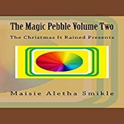 Cover for Maisie Aletha Smikle · The Magic Pebble Volume Two (Pocketbok) (2018)