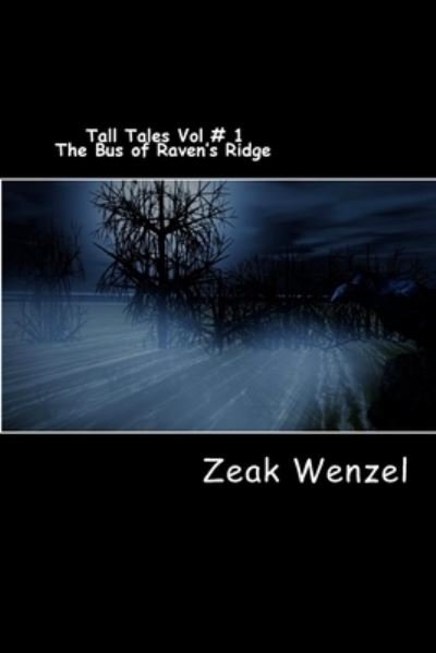 Cover for Zeak Wenzel · Tall Tales Vol # 1 (Pocketbok) (2018)