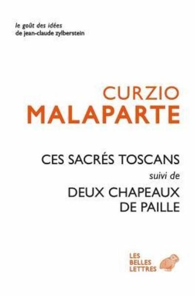 Cover for Curzio Malaparte · Ces Sacres Toscans Suivi de Deux Chapeaux de Paille d'Italie (Pocketbok) (2014)