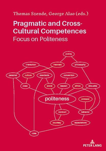 Pragmatic and Cross-Cultural Competences: Focus on Politeness -  - Books - PIE - Peter Lang - 9782807607477 - June 28, 2019