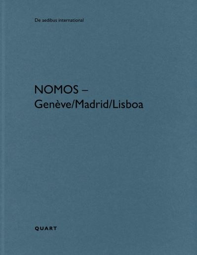 Nomos - Geneve / Lisboa / Madrid: De aedibus international 23 - De aedibus international - Heinz Wirz - Books - Quart Publishers - 9783037612477 - January 20, 2022