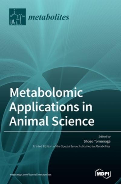 Cover for Shozo Tomonaga · Metabolomic Applications in Animal Science (Hardcover Book) (2020)