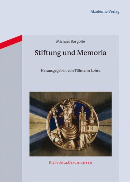 Cover for Borgolte · Stiftung und Memoria (Book) (2012)