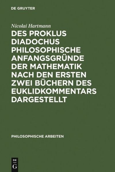 Des Proklus Diadochus philosop - Hartmann - Bücher - De Gruyter - 9783110025477 - 1. Februar 1970