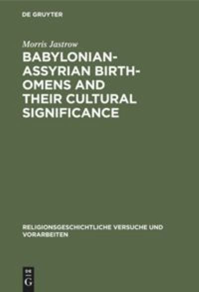 Cover for Morris Jastrow · Babylonian-Assyrian Birth-omens and their cultural significance (Hardcover Book) (1914)