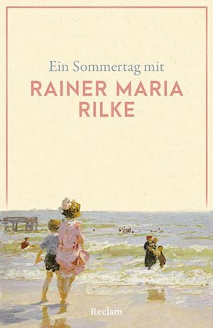 Cover for Rainer Maria Rilke · Ein Sommertag mit Rainer Maria Rilke (Bog) (2025)