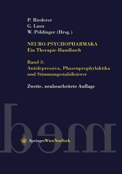 Cover for Riederer  Peter · Neuro-Psychopharmaka Ein Therapie-Handbuch: Band 3: Antidepressiva, Phasenprophylaktika Und Stimmungsstabilisierer (Gebundenes Buch) [2., Neu Bearb. Aufl. edition] (2002)