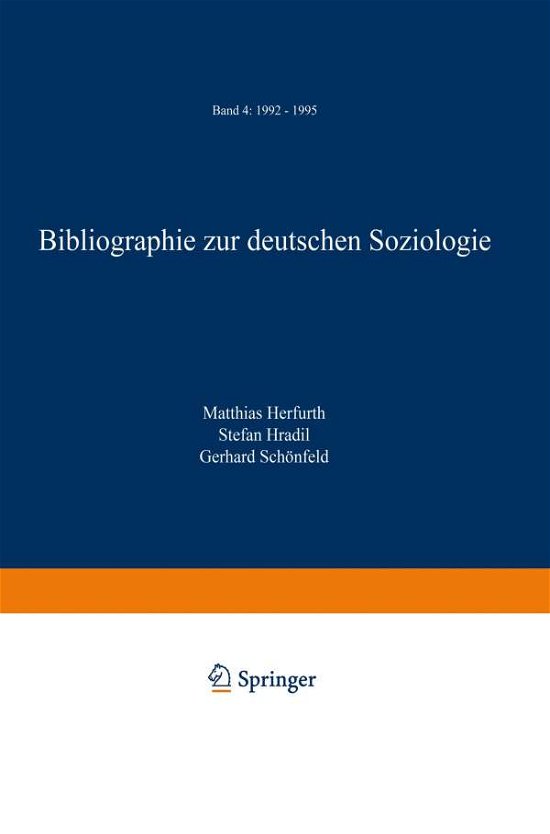 Bibliographie Zur Deutschen Soziologie: Band 4: 1992 - 1995 - Matthias Herfurth - Böcker - Vs Verlag Fur Sozialwissenschaften - 9783322899477 - 3 december 2014