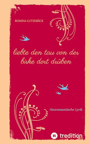 Cover for Romina Lutzebäck · Liebte den Tau Von Der Birke Dort Drüben (Paperback Book) (2022)