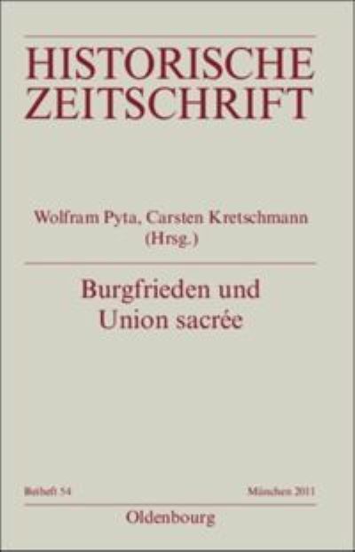 Cover for Wolfram Pyta · Burgfrieden und Union sacree - Historische Zeitschrift / Beihefte (Paperback Book) (2011)