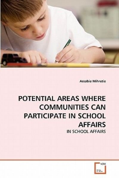 Cover for Assabie Mihretie · Potential Areas Where Communities Can Participate in School Affairs (Taschenbuch) (2011)