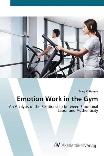 Cover for Haman · Emotion Work in the Gym (Book) (2012)