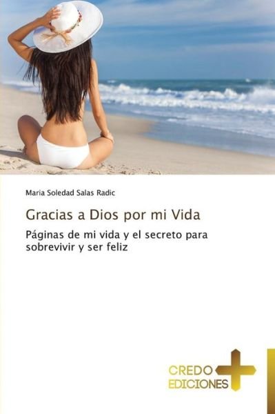 Cover for Maria Soledad Salas Radic · Gracias a Dios Por Mi Vida (Paperback Book) [Spanish edition] (2013)