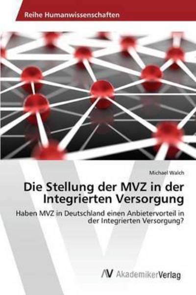 Cover for Walch · Die Stellung der MVZ in der Integ (Book) (2015)