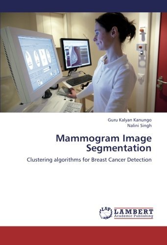 Cover for Nalini Singh · Mammogram Image Segmentation: Clustering Algorithms for Breast Cancer Detection (Taschenbuch) (2012)