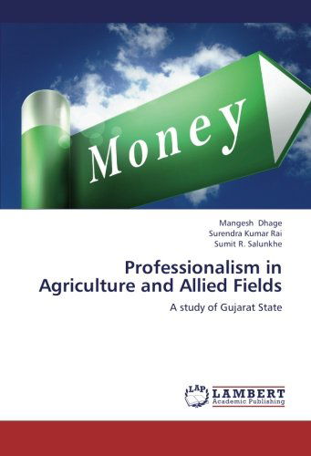 Cover for Sumit R. Salunkhe · Professionalism in Agriculture and Allied Fields: a Study of Gujarat State (Paperback Book) (2013)