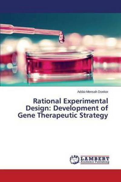 Cover for Donkor Addai-mensah · Rational Experimental Design: Development of Gene Therapeutic Strategy (Taschenbuch) (2015)