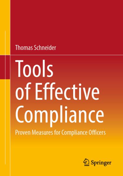 Cover for Thomas Schneider · Tools of Effective Compliance: Proven Measures for Compliance Officers (Paperback Book) [1st ed. 2023 edition] (2023)