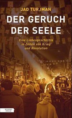 Cover for Jad Turjman · Der Geruch der Seele (Gebundenes Buch) (2021)