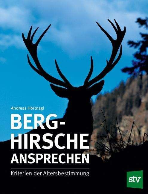 Cover for Hörtnagl · Berghirsche ansprechen (Book)