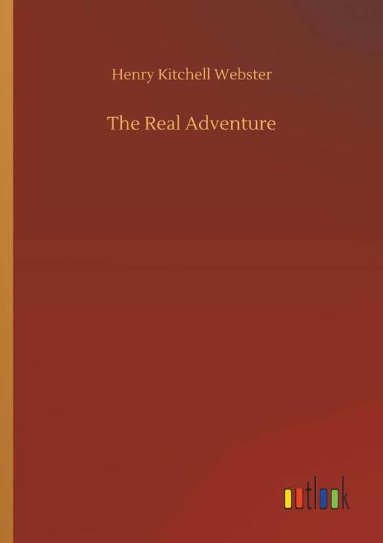 Cover for Henry Kitchell Webster · The Real Adventure (Paperback Book) (2018)