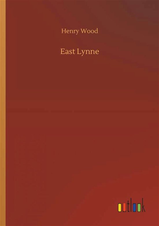 East Lynne - Wood - Kirjat -  - 9783732663477 - perjantai 6. huhtikuuta 2018