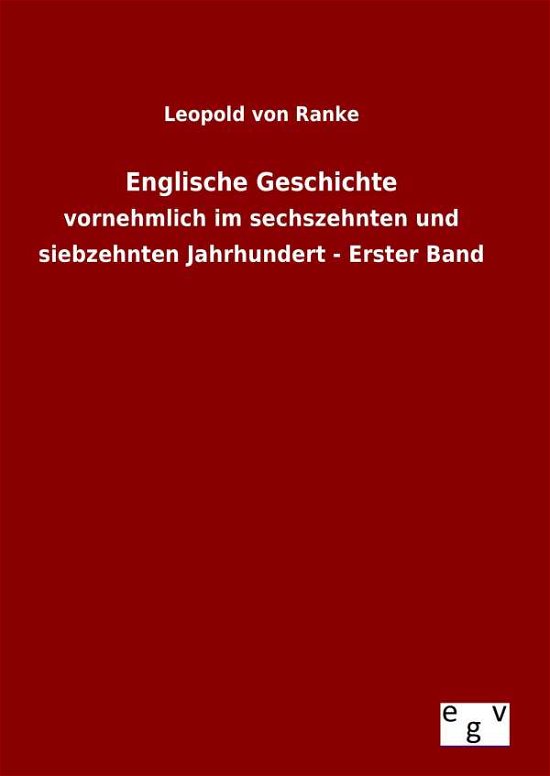 Englische Geschichte - Leopold Von Ranke - Książki - Salzwasser-Verlag Gmbh - 9783734007477 - 17 września 2015