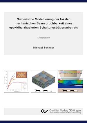 Cover for Michael Schmidt · Numerische Modellierung der lokalen mechanischen Beanspruchbarkeit eines epoxidharzbasierten Schaltungsträgersubstrats (Paperback Book) (2021)