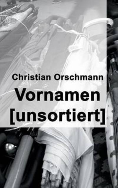 Cover for Orschmann · Vornamen unsortiert (Book) (2015)