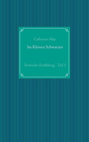 Cover for May · Im Kleinen Schwarzen - Teil 2 (Book) (2016)