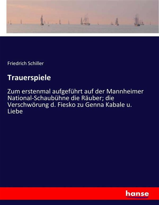 Trauerspiele - Schiller - Boeken -  - 9783743441477 - 31 maart 2017
