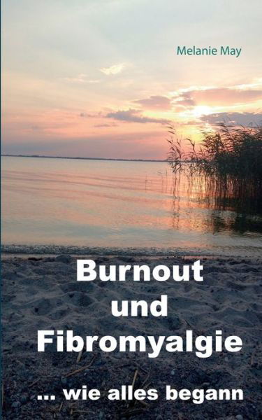 Cover for May · Burnout und Fibromyalgie.... wie al (Book) (2017)