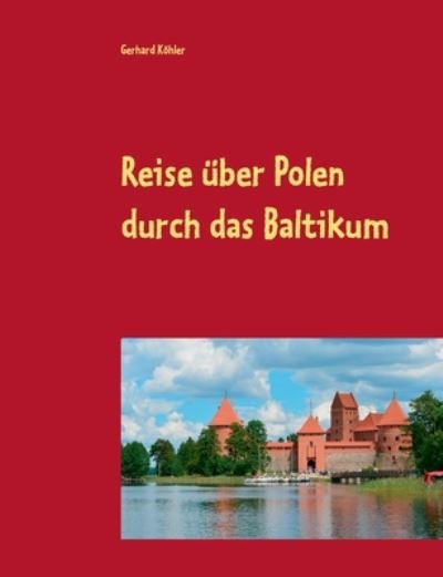 Cover for Köhler · Reise über Polen durch das Balti (Bok) (2019)