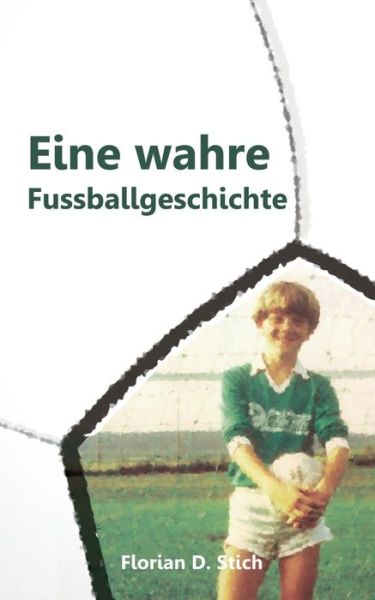 Cover for Stich · Eine wahre Fussballgeschichte (Book) (2020)