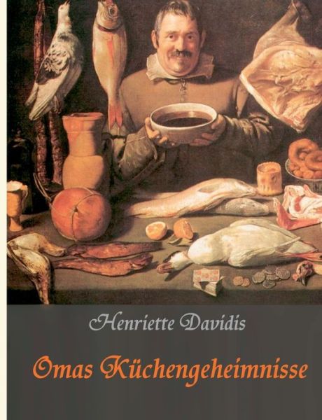 Cover for Davidis · Omas Küchengeheimnisse (Buch) (2019)