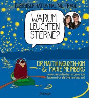 Cover for Mai Thi Nguyen-Kim · BiBiBiber hat da mal 'ne Frage. Warum leuchten Sterne? (Book) (2024)