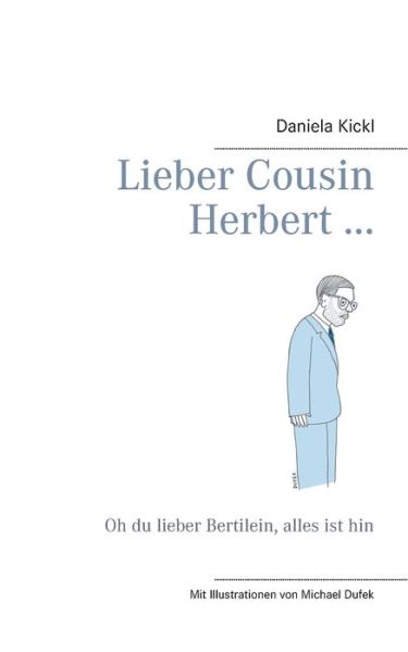 Cover for Daniela Kickl · Lieber Cousin Herbert ...: Oh du lieber Bertilein, alles ist hin (Paperback Book) (2020)