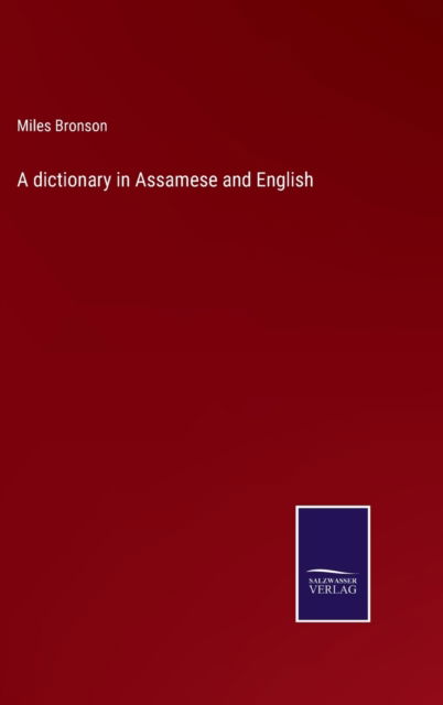 Cover for Miles Bronson · A dictionary in Assamese and English (Hardcover Book) (2021)