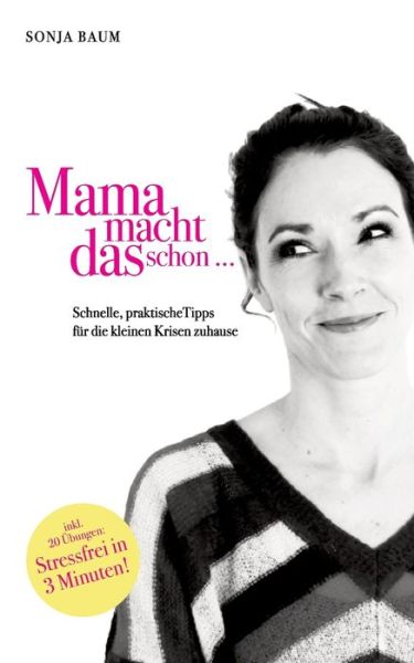 Cover for Sonja Baum · Mama macht das schon ... (Paperback Book) (2021)