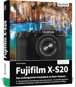 Fujifilm X-S20 - Michael Gradias - Livres - BILDNER Verlag - 9783832806477 - 29 février 2024