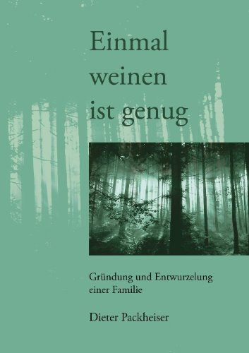 Cover for Dieter Packheiser · Einmal Weinen Ist Genug (Paperback Book) [German edition] (2005)