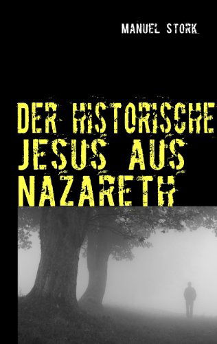 Cover for Manuel Stork · Der Historische Jesus Aus Nazareth (Paperback Book) [German edition] (2011)