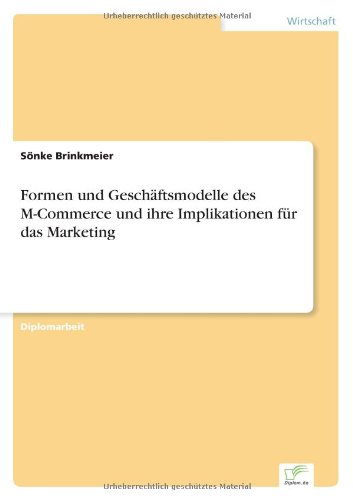 Cover for Soenke Brinkmeier · Formen und Geschaftsmodelle des M-Commerce und ihre Implikationen fur das Marketing (Paperback Book) [German edition] (2001)