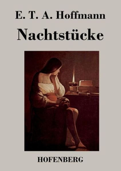 Cover for E T a Hoffmann · Nachtstucke (Paperback Book) (2016)