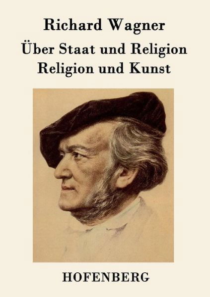 Cover for Richard Wagner · Uber Staat Und Religion / Religion Und Kunst (Taschenbuch) (2015)