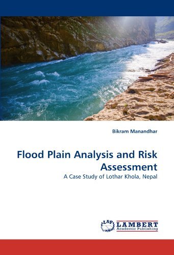 Cover for Bikram Manandhar · Flood Plain Analysis and Risk Assessment: a Case Study of Lothar Khola, Nepal (Paperback Bog) (2010)