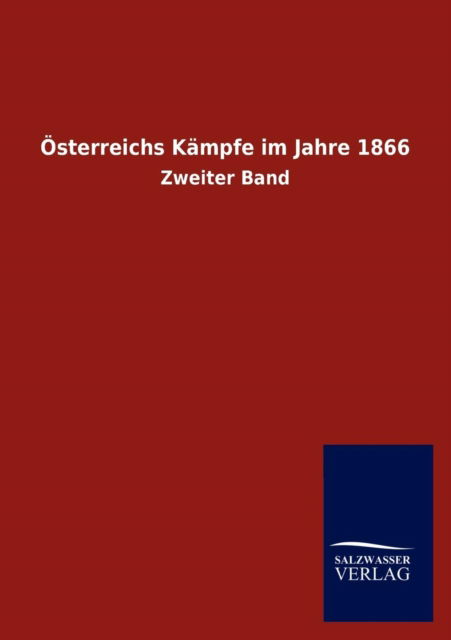 Cover for Ohne Autor · Österreichs Kämpfe Im Jahre 1866 (Taschenbuch) [German edition] (2014)