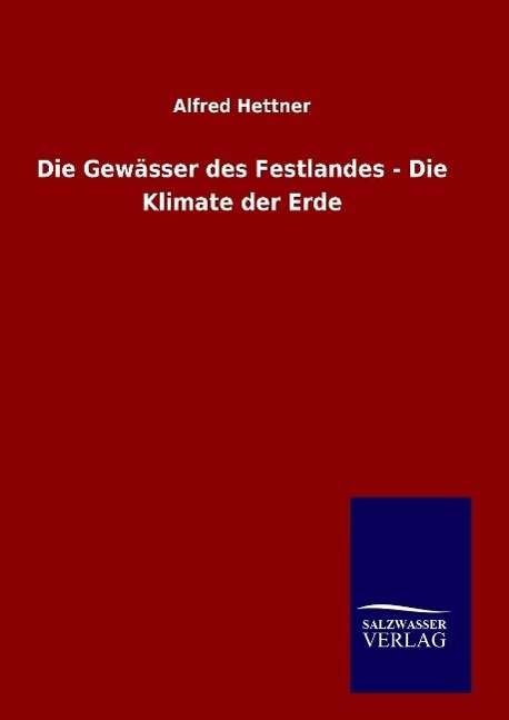 Cover for Hettner · Die Gewässer des Festlandes - D (Bok) (2016)