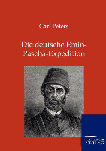 Cover for Carl Peters · Die deutsche Emin-Pascha-Expedition (Taschenbuch) [German edition] (2012)